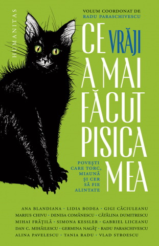 Edituri - Ce Vraji A Mai Facut Pisica Mea, Radu Paraschivescu - Editura Humanitas