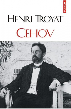 Carti - Cehov, Henri Troyat - Editura Polirom