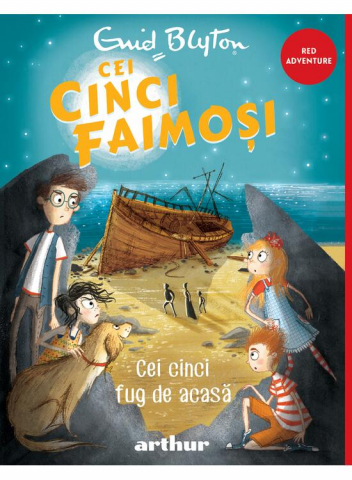 Cei Cinci Faimosi 3:  Cei Cinci Fug De Acasa, Enid Mary Blyton - Editura Art