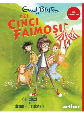 Carti - Cei Cinci Faimosi  5.  Cei Cinci La Drum Cu Rulotele, Enid Mary Blyton - Editura Art