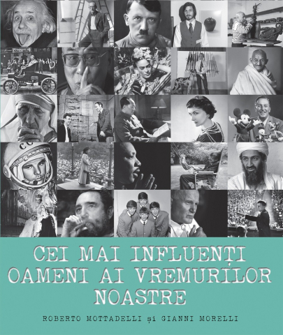 Grupe de varsta - Cei Mai Influenti Oameni Ai Vremurilor Noastre, Roberto Mottadelli, Gianni Morelli - Editura DPH