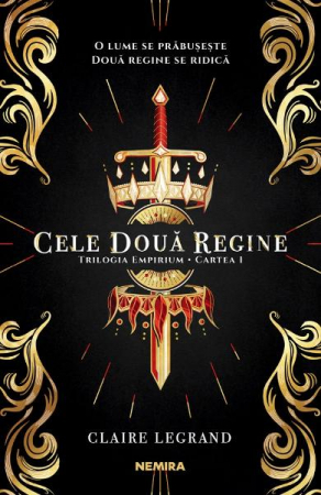 15-18 ani - Cele Doua Regine, Claire Legrand - Editura Nemira