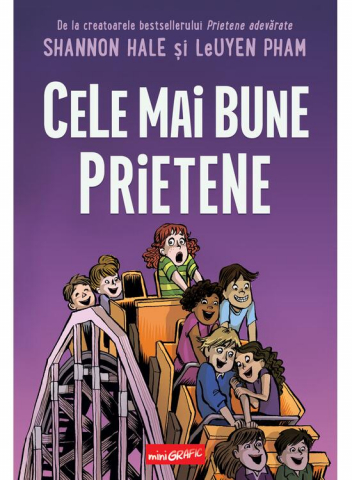 Romane grafice - Cele Mai Bune Prietene, Shannon Hale, Leuyen Pham - Editura Art
