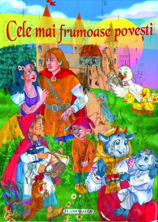 Carti - Cele Mai Frumoase Povesti,  - Editura Flamingo