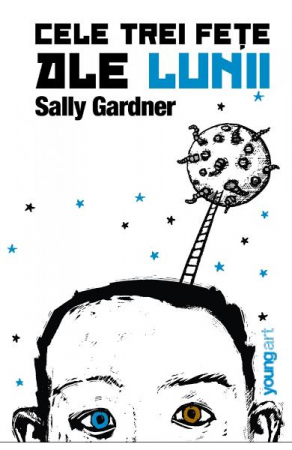 12-14 ani - Cele Trei Fete Ale Lunii, Sally Gardner - Editura Art