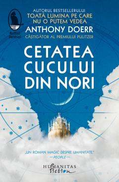 Cetatea Cucului Din Nori, Anthony Doerr  - Editura Humanitas Fiction