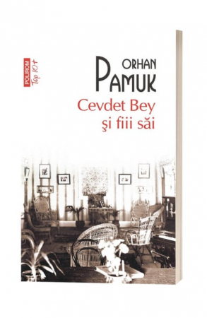 Carti - Cevdet Bey Si Fii Sai Top 10+ Nr 390, Orhan Pamuk - Editura Polirom