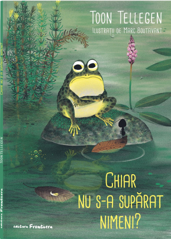 Fictiune - Chiar Nu S-A Suparat Nimeni ?, Toon Tellegen - Editura Frontiera