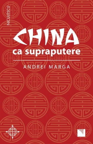 Edituri - China Ca Supraputere, Andrei Marga - Editura Niculescu