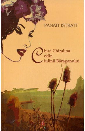 Beletristica - Chira Chiralina, Panait Istrati - Editura Astro