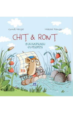 Chit & Ront Si Un Naufragiu Cu Peripetii, Gundi Herget - Editura DPH