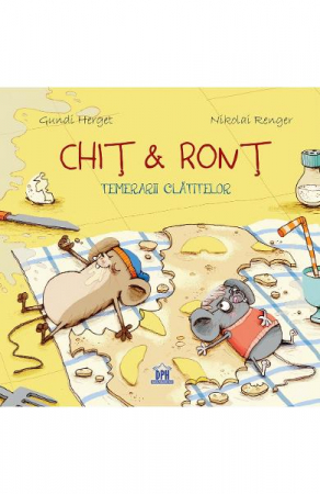 Edituri - Chit & Ront Temerarii Clatitelor, Gundi Herget - Editura DPH
