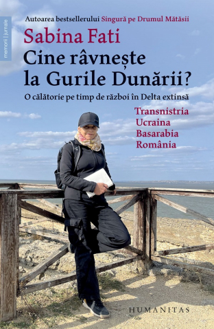 Biografii - Cine Ravneste La Gurile Dunarii?, Sabina Fati - Editura Humanitas