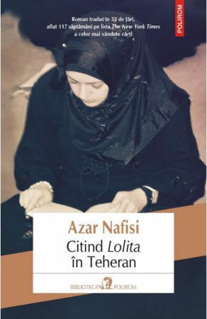 Carti - Citind Lolita In Teheran Ed 2018, Azar Nafisi - Editura Polirom