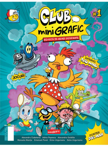 Carti - Club Minigrafic. Revista De Benzi Desenate/ Nr.1             , Octav Ungureanu, Dana Simpson, Emanuel Pavel, Manuela Manita, Alexandru Ciubotariu, Alexandra Goldillo, Adina Popescu, Dav Pilkey - Editu