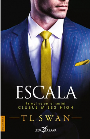 Grupe de varsta - Escala (Vol.1 Din Seria Clubul Miles High), T.L. Swan - Editura Leda Bazaar