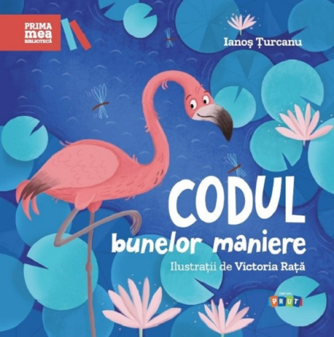 Prut - Codul Bunelor Maniere, Ianoș Turcanu - Editura Prut