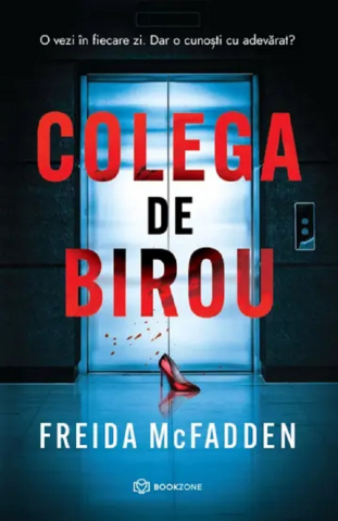 Fictiune - Colega De Birou, Freida Mcfadden - Editura Bookzone