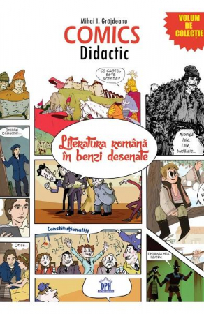 Romane grafice - Comics Didactic - Literatura Română În Benzi Desenate, Mihai I. Grajdeanu - Editura DPH
