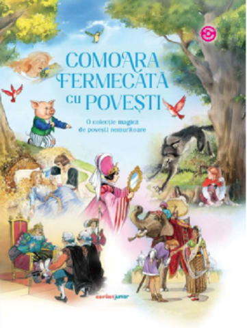 Edituri - Comoara Fermecata Cu Povesti. O Colectie Magica De Povesti Nemuritoare,  - Editura Corint