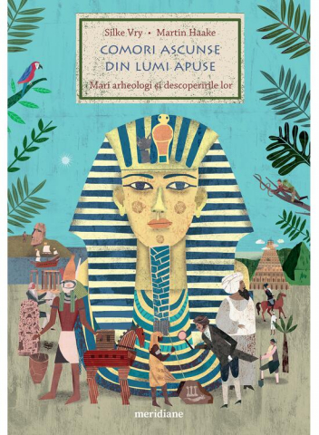 Atlase si Dictionare - Comori Ascunse Din Lumi Apuse, Martin Haake, Silke Vry - Editura Art
