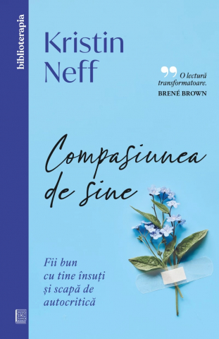 Carti - Compasiunea De Sine, Kristin Neff - Editura Curtea Veche