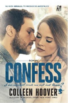 Romance - Confess, Colleen Hoover - Editura Epica