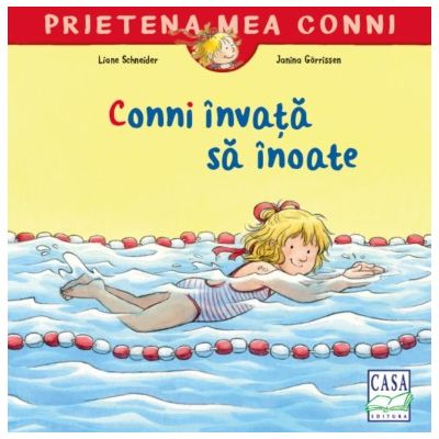 Casa - Conni Invata Sa Inoate, Liane Schneider - Editura Casa