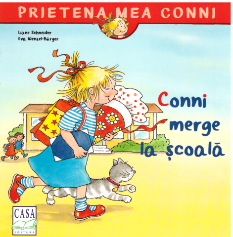 Casa - Conni Merge La Scoala, Liane Schneider, Eva Wenzel-Burger - Editura Casa