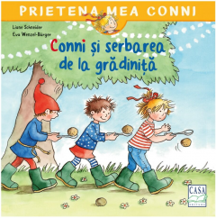 Edituri - Conni Si Serbarea De La Gradinita, Liane Schneider - Editura Casa