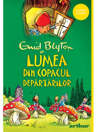 Copacul Departarilor #3. Lumea Din Copacul Departarilor, Enid Mary Blyton - Editura Art