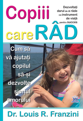 Grupe de varsta - Copiii Care Rad, Louis R. Franzini - Editura DPH