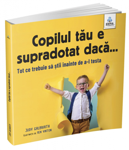 Parenting - Copilul Tau E Supradotat Daca..., Ken Vinton - Editura Gama