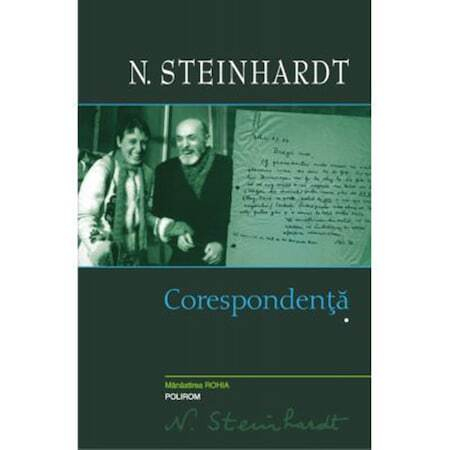 Carti - Corespondenta Vol 1Steinhardt, Nicolae Steinhardt - Editura Polirom