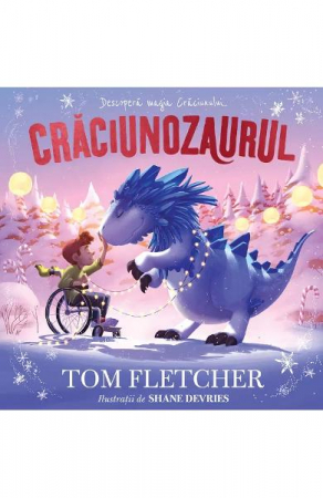 Carti - Craciunozaurul, Tom Fletcher - Editura Art