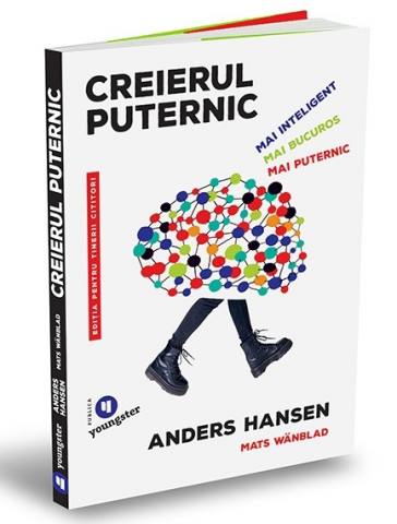 Carti - Creierul Puternic Pentru Tinerii Cititori, Anders Hansen, Mats Wänblad - Editura Publica