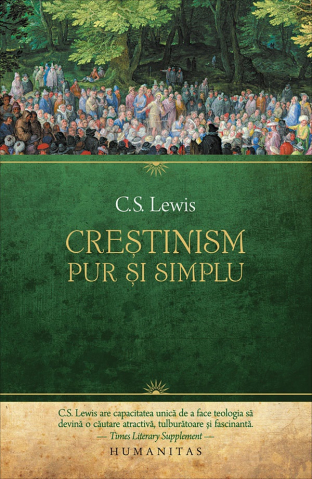 Carti - Crestinism, Pur Si Simplu, C.S. Lewis - Editura Humanitas