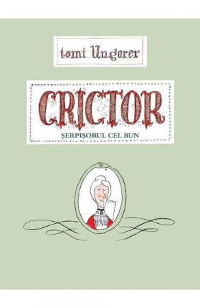 Crictor, Serpisorul Cel Bun, Tomi Ungerer - Editura Art