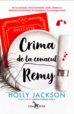 Crima De La Conacul Remy (O Nuvelă Prequel Din Seria „Crima Perfectă”), Holly Jackson - Editura Corint