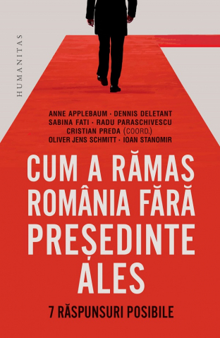 Carti - Cum A Ramas Romania Fara Presedinte Ales, Cristian Preda - Editura Humanitas