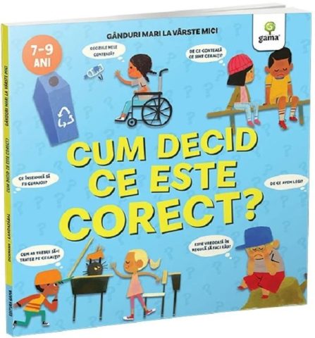 Edituri - Cum Decid Ce Este Corect?, Nancy Dickmann - Editura Gama