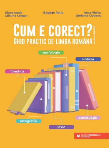 Grupe de varsta - Cum E Corect? Ghid Practic De Limba Romana (Conform Doom 3), Cristina Cergan, Diana Iacob, Anca Vlaicu, Stefania Ciobanu, Bogdan Ratiu - Editura Paralela 45