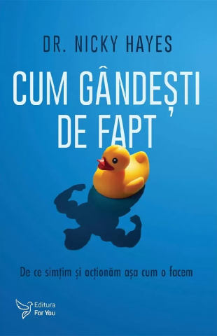 For You - Cum Gandesti De Fapt,Nicky Hayes - Editura For You