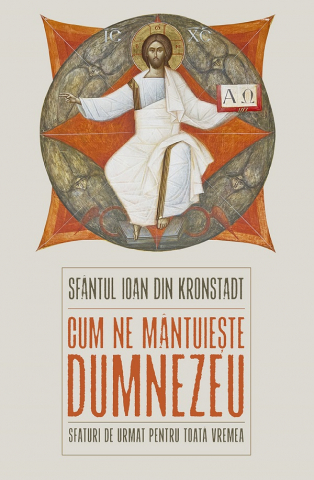 Sophia - Cum Ne Mantuieste Dumnezeu, Sfantul Ioan De Kronstadt - Editura Sophia