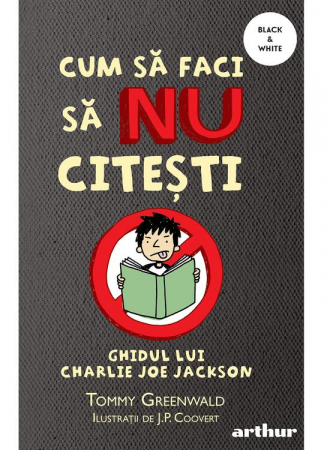 Back To School - Cum Sa Faci 1: Cum Sa Faci Sa Nu Citesti, Tommy Greenwald - Editura Art