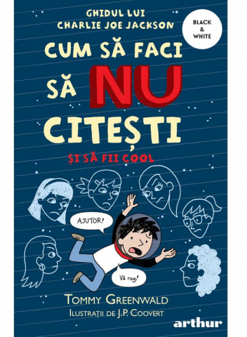 Edituri - Cum Sa Faci  5:  Cum Sa Faci Sa Nu Citesti Si Sa Fii Cool, Tommy Greenwald - Editura Art
