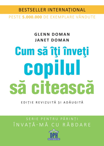 Grupe de varsta - Cum Sa Iti Inveti Copilul Sa Citeasca, Glenn Doman, Janet Doman - Editura DPH