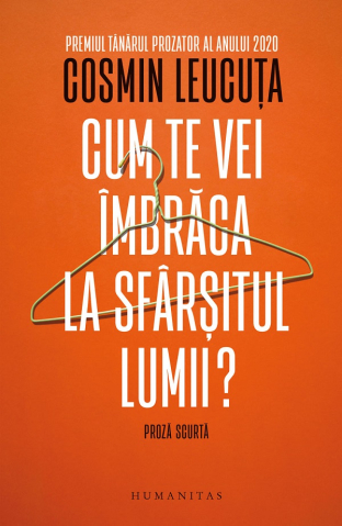 Adulti - Cum Te Vei Imbraca La Sfarsitul Lumii?, Cosmin Leucuta - Editura Humanitas