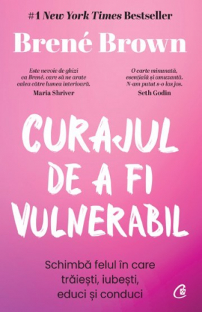 Curtea Veche - Curajul De A Fi Vulnerabil. Editie De Colectie, Brene Brown - Editura Curtea Veche