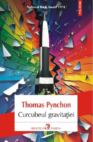 Literatura Universala - Curcubeul Gravitatiei Ed 2024, Thomas Pynchon - Editura Polirom